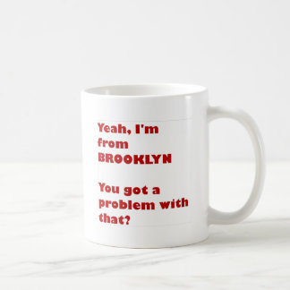I'm from Brooklyn Coffee Mug