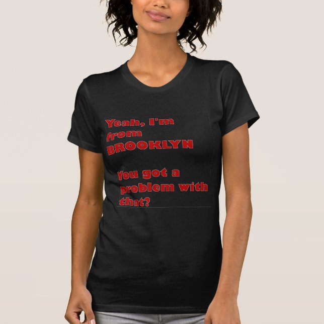 I'm from Brooklyn T-Shirt (Front)