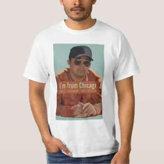 I'm from chicago julius pepperwood T-Shirt