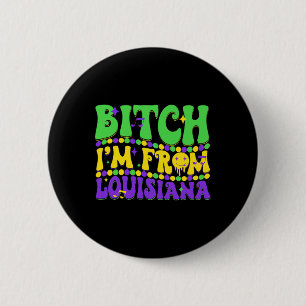 I'm From Louisiana Mardi Gras Fleur De Lis Fat Tue 6 Cm Round Badge