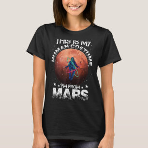 I'm From Mars  Alien  Space    Astronaut T-Shirt