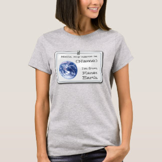 I'm from Planet Earth (customisable) T-Shirt