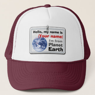 I'm from Planet Earth (customisable) Trucker Hat
