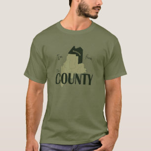 I'm from The County T-Shirt