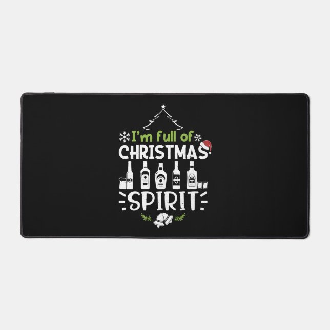I'm Full of Christmas Spirit - Christmas Drinking Desk Mat (Front)