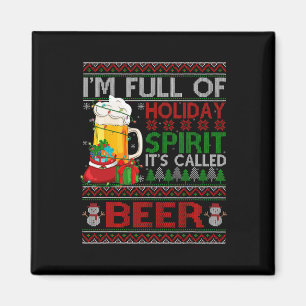 Im Full Of Holiday Spirit Called Beer Ugly Christm Magnet