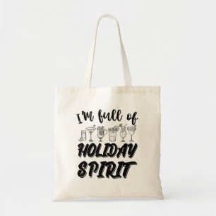 Im Full Of Holiday Spirit Christmas Drinking Tote Bag