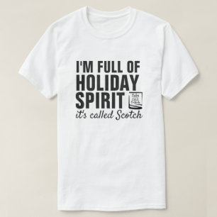 I'M FULL OF HOLIDAY SPIRIT it's called Scotch T-Shirt