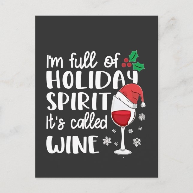 I'm Full of Holiday Spirit It's Called Wine Xmas Invitation Postcard (Front)