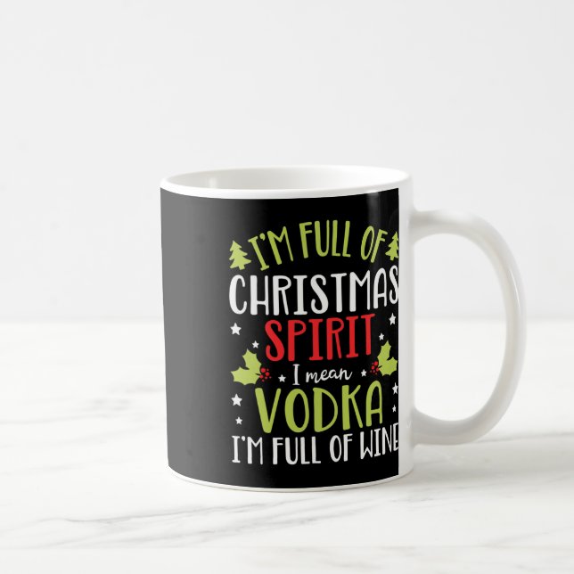 I'm Full Of Vodka Christmas Funny Vodka Gifts For  Coffee Mug (Right)