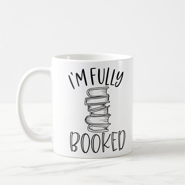 I'm Fully Booked Coffee Mug (Left)