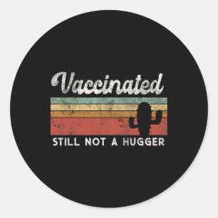 I'm Fully Vaccinated Funny Free Hug  Classic Round Sticker