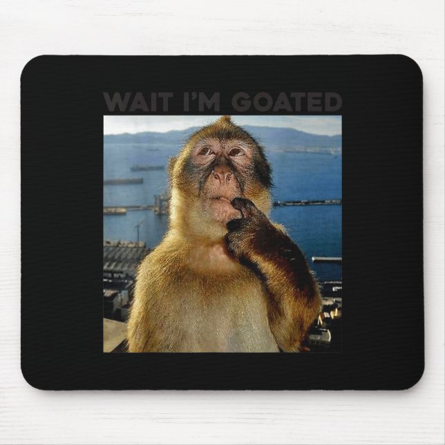 I'm Funny Wait Goated Thinking Monkey Meme Mouse Mat (Front)