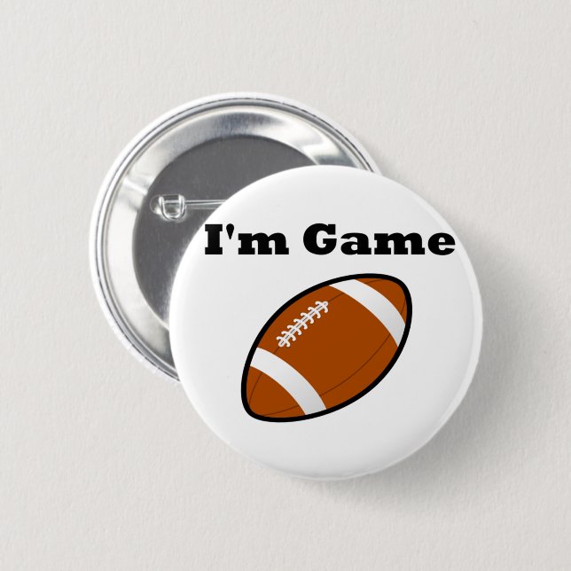 I'm Game (football) 6 Cm Round Badge (Front & Back)