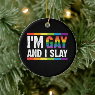 I'm Gay and I Slay LGBTQ Gay Pride Ceramic Tree Decoration