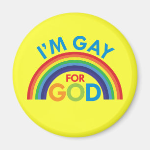 I'm Gay for God Magnet