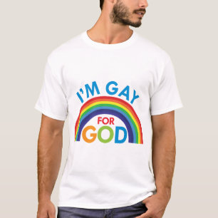 I'm Gay for God T-Shirt