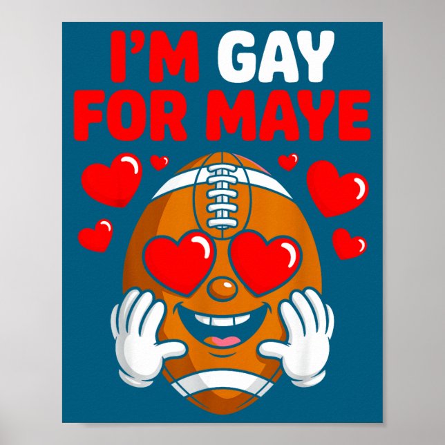 I'm Gay For Maye  Poster (Front)