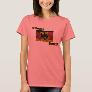 Im German Dammit Ladies Black Ringer T T-Shirt