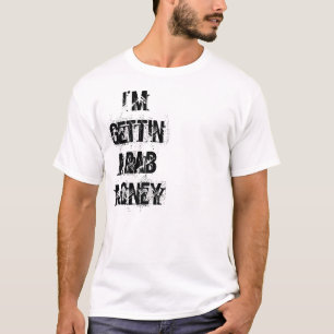 I'm Gettin ARAB Money T-Shirt