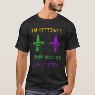 I'm Getting A Baby Brother Sister Mardi Gras Gende T-Shirt