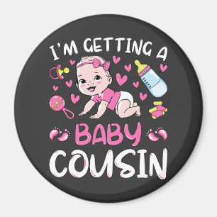 I'm Getting A Baby Cousin Girl Gender Reveal Cir Magnet