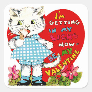 I'm Getting In My Licks Now ~ Be My Valentine! Square Sticker