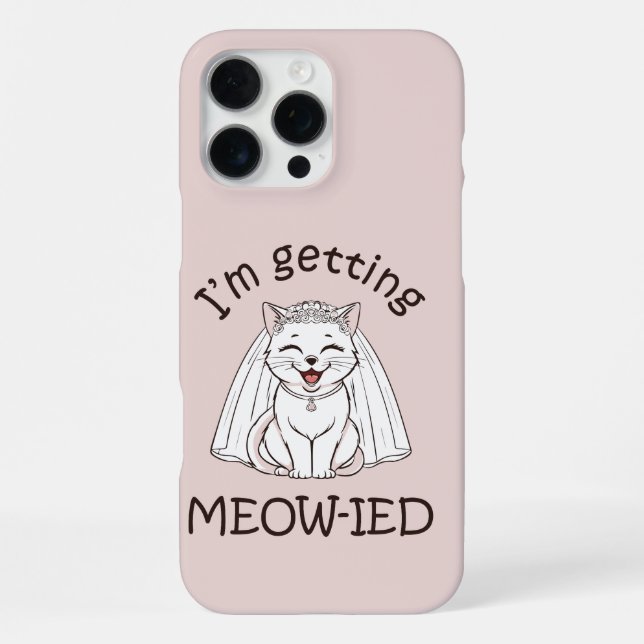 I'm Getting Meow-ied! iPhone Case (Back)
