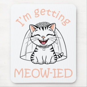 I'm Getting Meow-ied! Mouse Mat