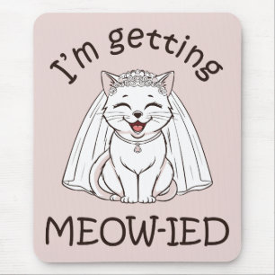 I'm Getting Meow-ied! Mouse Mat