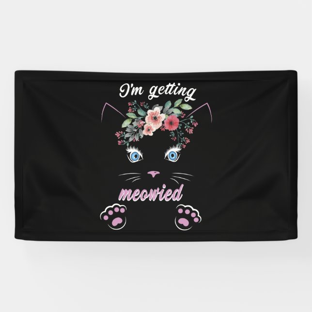 I'm Getting Meowied Cute Cat Lover Banner (Horizontal)