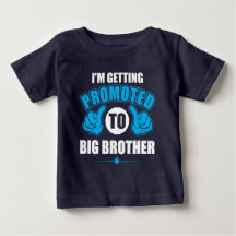 I'm getting Promoted to Big Brother T-Shirt