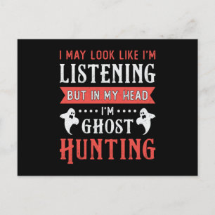 I'm Ghost Hunting Paranormal Hunt Ghost Hunter Postcard