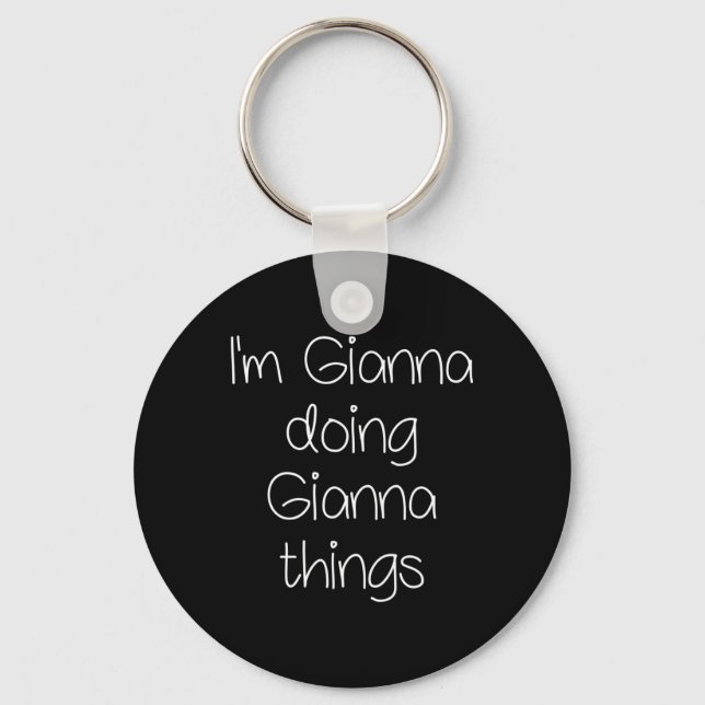I'm Gianna Doing Funny Things Women Name Birthday  Key Ring (Front)