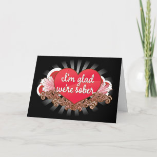 I'm Glad We're Sober Valentine's Day Card