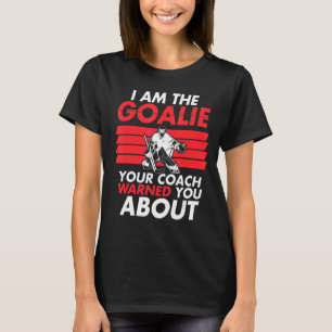 I'm Goalie Ice Hockey Player Coach Sports Graphi T-Shirt