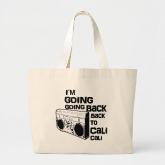 I'm Going Back To Cali-Bag Large Tote Bag