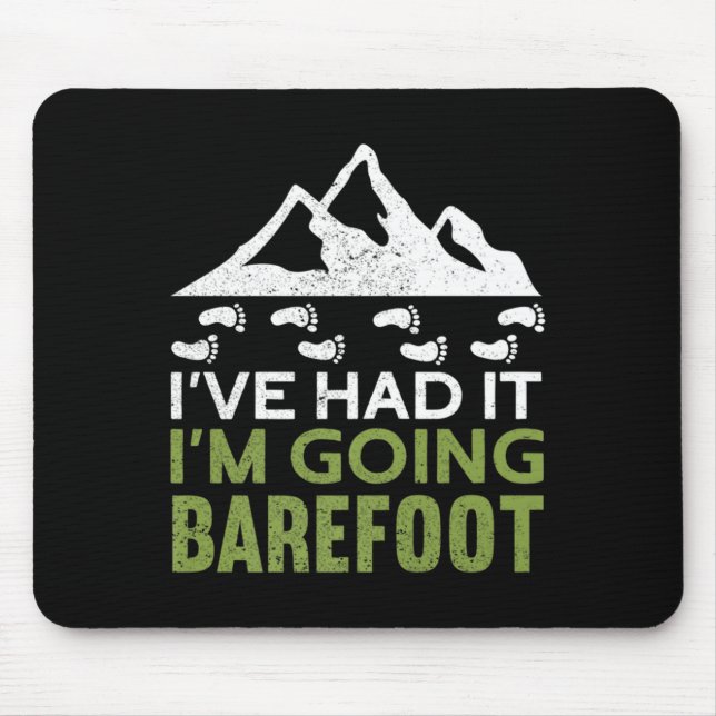 Im Going Barefoot Nature Earthing Funny Barefoo T  Mouse Mat (Front)