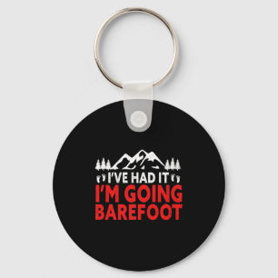 Im Going Barefoot Nature Earthing Funny Barefoot T Key Ring