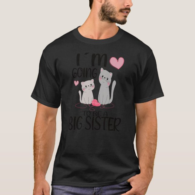 I'm Going Be A Big Sis Cat Sisters Promoted to Big T-Shirt (Front)
