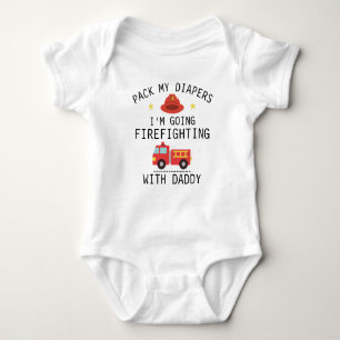 I'm Going Firefighting With Daddy   Firefighter Baby Bodysuit