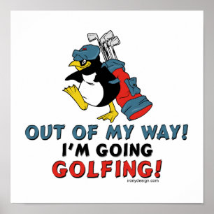 I'm going Golfing Poster