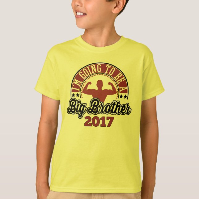 I'm Going To Be a Big Brother 2017 T-Shirt (Front)
