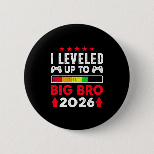 Im Going To Be A Big Brother 2026 I Leveled Up To  6 Cm Round Badge