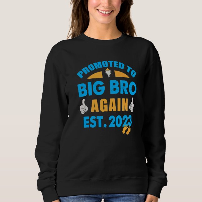 I'm Going To Be A Big Brother Again 2023 Big Bro A Sweatshirt (Front)