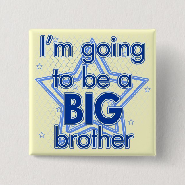 I'm going to be a Big Brother Blue Pinback Button (Front)