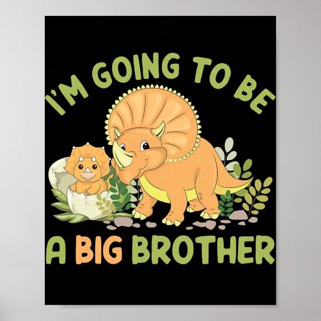 I'm going to be a big brother dinosaur poster (Front)