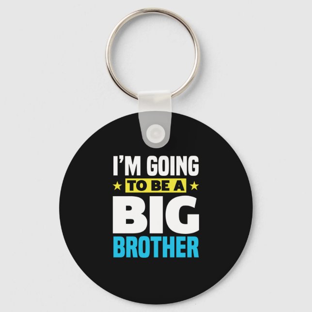 I'm Going To Be A Big Brother Key Ring (Front)