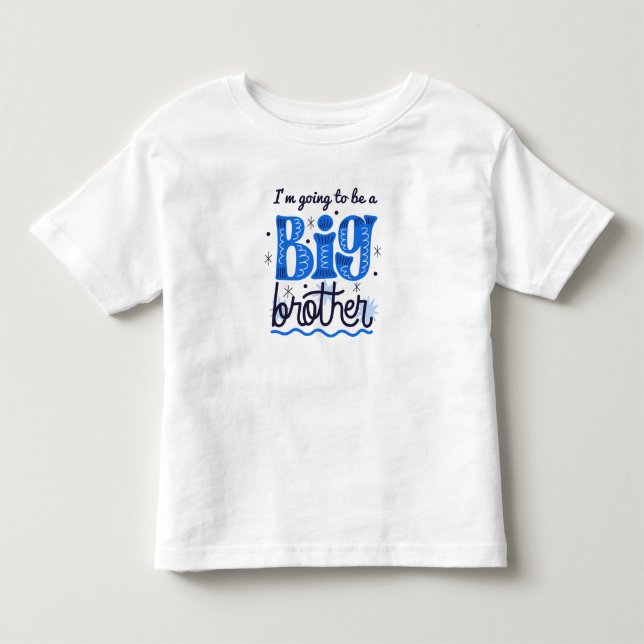I'm Going To Be A Big Brother T-Shirt (Front)