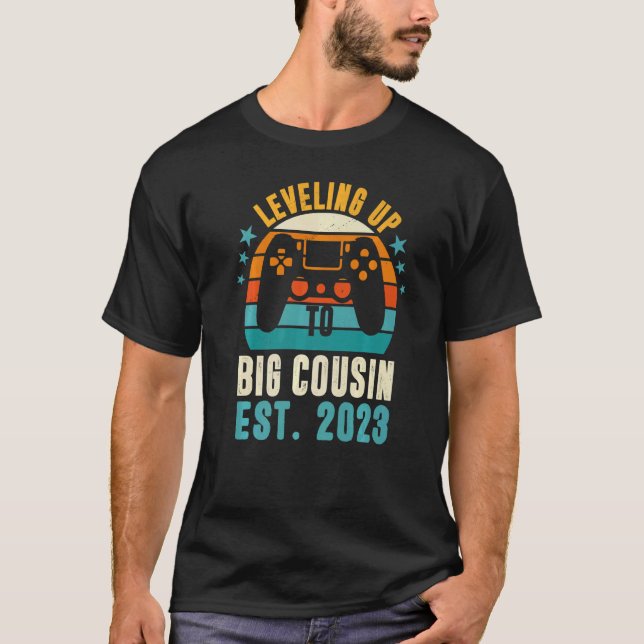 I'm Going To Be A Big Cousin 2023  Leveled Up To C T-Shirt (Front)